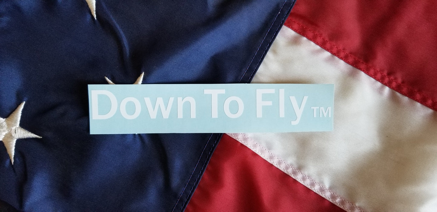Down To Fly Decal
