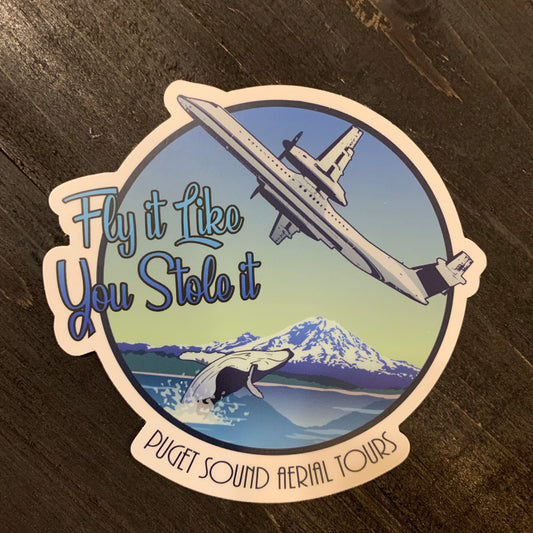 Fly It Like You Stole It Sticker