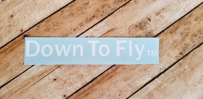 Down To Fly Decal