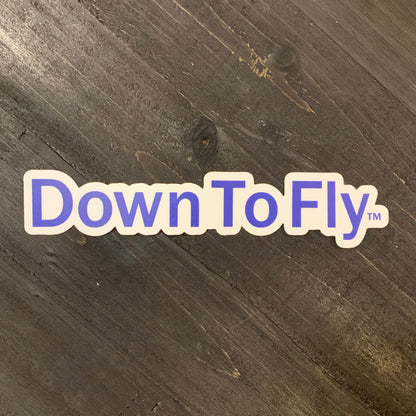 Down To Fly Sticker